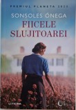 Fiicele slujitoarei - Sonsoles Onega - Carte (Noua/Anticariat)