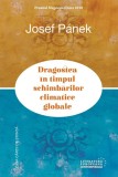 Dragostea in timpul schimbarilor climatice globale - Josef Panek - Roman - Beletristica
