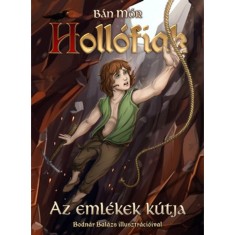 Az eml&eacute;kek k&uacute;tja - Holl&oacute;fiak - B&aacute;n M&oacute;r