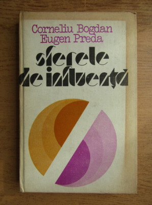 Corneliu Bogdan - Sferele de influenta (1986, editie cartonata) foto