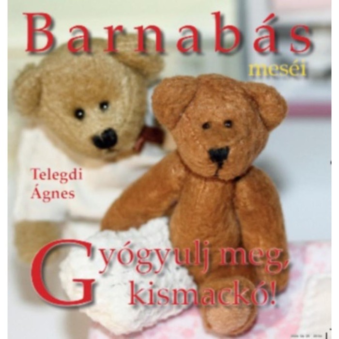 Barnab&aacute;s Mes&eacute;i - Gy&oacute;gyulj meg, kismack&oacute;! - Telegdi &Aacute;gnes