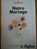 Notre Mariage A L&#039;eglise - Necunoscut ,309038