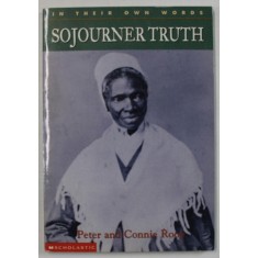 SOJOURNER TRUTH by PETER and CONNIE ROOP , 2002