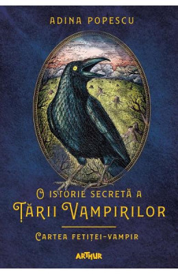 O Istorie Secreta A Tarii Vampirilor 2. Cartea Fetitei-Vampir, Adina Popescu - Editura Art foto
