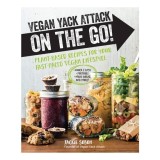 Vegan Yack Attack On The Go!: Plant- Based Recipes(...)