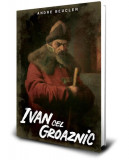 Ivan cel Groaznic - Paperback brosat - Andre Beucler - Paul Editions