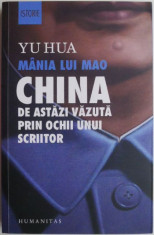 Mania lui Mao. China de astazi vazuta prin ochii unui scriitor ? Yu Hua (cateva sublinieri cu pixul) foto
