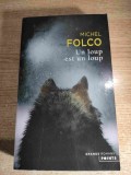 Michel Folco - Un loup est un loup - roman (Editions du Seuil, 1995)