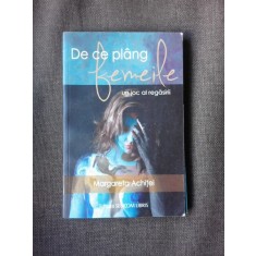 DE CE PLANG FEMEILE, UN JOC AL REGASIRII - MARGARETA ACHITEI