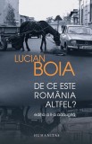 De ce este Romania altfel? (contine autograful autorului), Humanitas