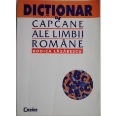 Dictionar de capcane ale limbii romane &ndash; Rodica Lazarescu
