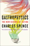 Gastrophysics | Charles Spence, Viking