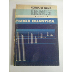 CURSUL DE FIZICA BERKELEY - volumul 4 - FIZICA CUANTICA