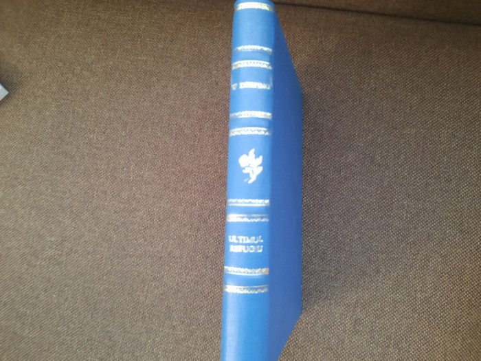 Warwick Deeping - Ultimul refugiu - 1946 LEGATA DE LUX