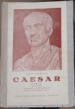 Caesar de Mirko Jelusich, Editura Biruinta 1933, Istorie Romana, Coperta Necartonata, 311 Pagini