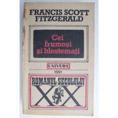 Cei frumosi si blestemati &ndash; Francis Scott Fitzgerald