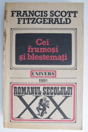 Cei frumosi si blestemati &ndash; Francis Scott Fitzgerald