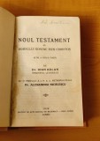 Noul Testament al Domnului Nostru Isus Christos - Dr. Ioan Bălan (ediția a II-a Lugoj 1938)