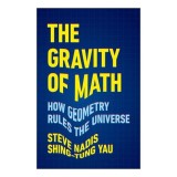 The gravity of math: how geometry rules the universe