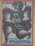 Intrerupatorul - H. Salem, Editura Eminescu, 1991, Roman, Beletristica, 222 pagini