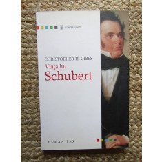 Christopher Gibbs VIATA LUI SCHUBERT Ed. Humanitas 2011