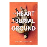 Heart Is a Burial Ground