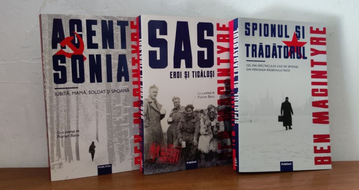 Ben Macintyre - Agent Sonia / Spionul și trădătorul / SAS Eroi și ticăloși