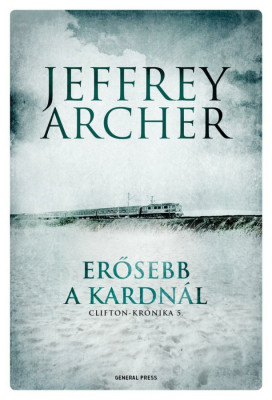 Erősebb a kardn&amp;aacute;l - Clifton-kr&amp;oacute;nika 5. - Jeffrey Archer foto