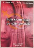 Boli Transmise Sexual: Ghid Medical de Gheorghe Bucur - Carte Medicina