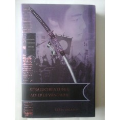 STRALUCIREA LUNII, ADIEREA VANTULUI - LEGENDELE CLANULUI OTORI - LIAN HEARN