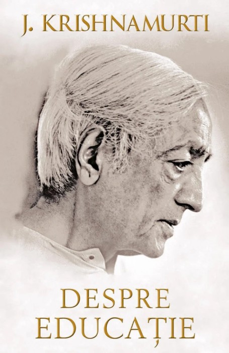 Despre educatie, Jiddu Krishnamurti