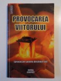 PROVOCAREA VIITORULUI de ELLEN G. WHITE 2006