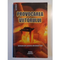 PROVOCAREA VIITORULUI de ELLEN G. WHITE 2006