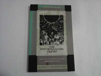 THE PSYCHOANALYSIS OF FIRE - GASTON BACHELARD foto