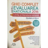 Adrian Nicolae Romonti - Ghid complet pentru Evaluarea Nationala 2016 - Limba si literatura romana (Editia: 2015)