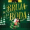 La Bruja de la Boda