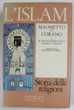 L &#039;ISLAM , MAOMETTO E IL CORANO di W. MONTGOMERY WATT e ALFORD T. WELCH , presentazione di FRANCESCO GABRIELI , 1981, PREZINTA INSEMNARI SI SUBLINIERI