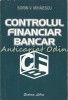 Controlul Financiar Bancar - Sorin V. Mihaescu, Sedcom Libris, 2001, 404 pagini, Economie, Iasi