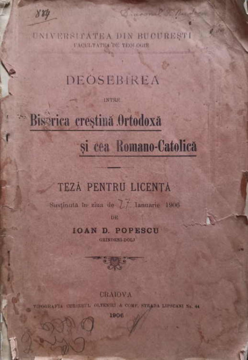 DEOSEBIREA INTRE BISERICA CRESTINA ORTODOXA SI CEA ROMANO-CATOLICA. TEZA PENTRU LICENTA-IOAN D. POPESCU