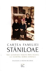 Cartea familiei Staniloae - Lumea Credintei
