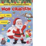 Mos Craciun. Punct cu punct invatam literele