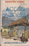 Carte Dumitru Almas - Acolo in Filioara (1943), Brosata, 573 pagini, Romana, 13x20 cm