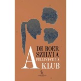 A Fellini-villa klub - De Boer Szilvia