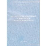 Rolul esteticii industriale in asigurarea calitatii alimentelor