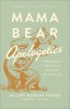 Mama Bear Apologetics: 11 Cultural Lies (and How to Keep Your Kids from Swallowing Them)