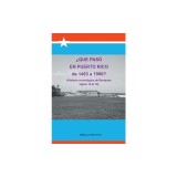Que Paso En Puerto Rico de 1493 a 1900?: (Historia Cronologica de Boriquen)