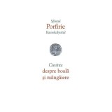 Cuvinte despre boală și m&acirc;ng&acirc;iere - Paperback brosat - Porfirie Kavsokalyvitul - Metafraze