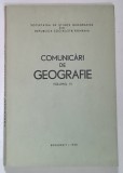 COMUNICARI DE GEOGRAFIE , VOLUMUL AL VI LEA de DORIN IANCU si LETITIA NEAMU ,1968