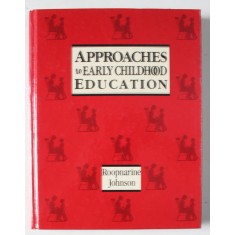 APPROACHES TO EARLY CHILDHOOD EDUCATION , by JAIPAUL L. ROOPNARINE and JAMES E. JOHNSON , 1987