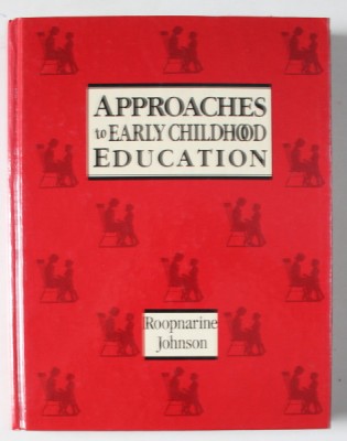 APPROACHES TO EARLY CHILDHOOD EDUCATION , by JAIPAUL L. ROOPNARINE and JAMES E. JOHNSON , 1987 foto